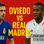 Oviedo vs Real Madrid