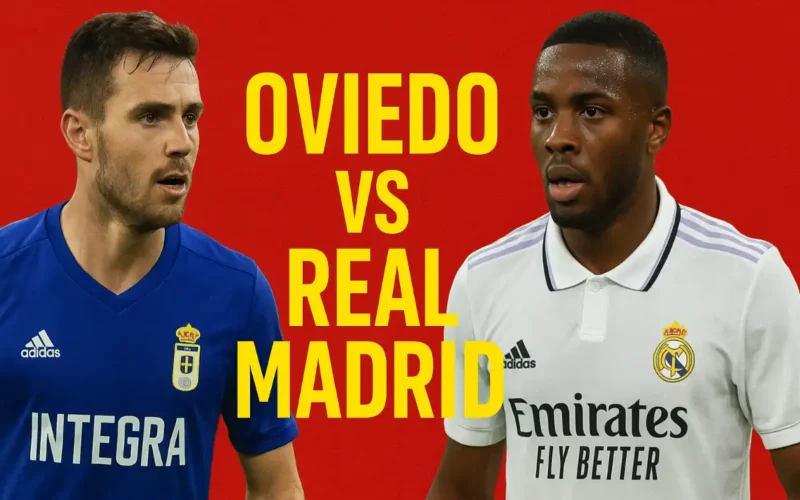 Oviedo vs Real Madrid